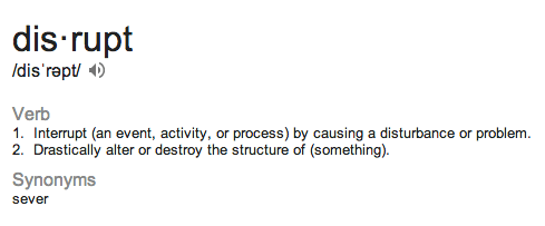 disrupt