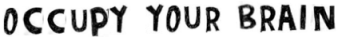 occupy your brain