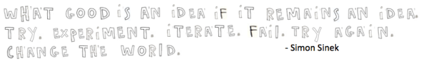 what good is an idea, sinek