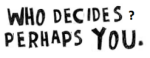 who decides