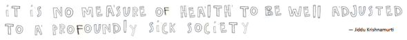 no measure of health krishnamurti