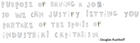 purpose of job rushkoff.png