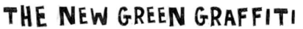 the new green graffiti