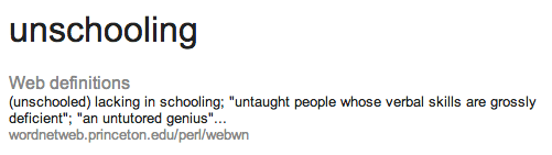 unschooling defn
