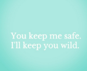 you keep me safe