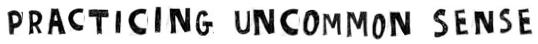 practicing uncommon sence