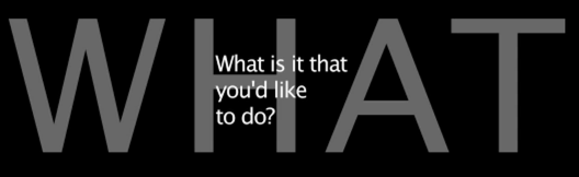 what is it that you'd like to do