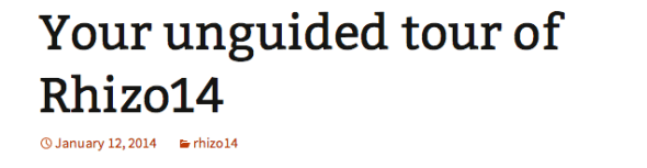 unguided tour of rhizo14