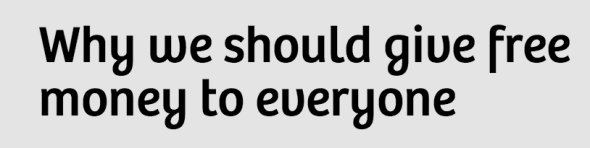why we should give free money
