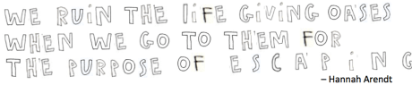 escapism ruins oases arendt