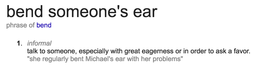 bend someon's ear