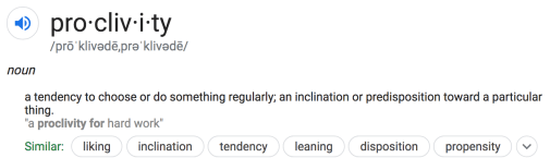 proclivity